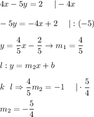 4x-5y=2\ \ \ \ |-4x\\\\-5y=-4x+2\ \ \ \ |:(-5)\\\\y=\dfrac{4}{5}x-\dfrac{2}{5}\to m_1=\dfrac{4}{5}\\\\l:y=m_2x+b\\\\k\ \prep\ l\Rightarrow\dfrac{4}{5}m_2=-1\ \ \ \ |\cdot\dfrac{5}{4}\\\\m_2=-\dfrac{5}{4}