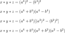 x*y*z= (a^4)^2 -(b^4)^2 \\ \\ x*y*z= (a^4 + b^4)(a^4 - b^4)\\ \\ x*y*z= (a^4 + b^4)[(a^2)^2 - (b^2)^2]\\ \\ x*y*z= (a^4+ b^4)(a^2+ b^2)(a^2 - b^2)