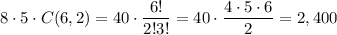 8\cdot5\cdot C(6,2)=40\cdot\dfrac{6!}{2!3!}=40\cdot\dfrac{4\cdot5\cdot6}{2}=2,400