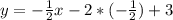 y=-\frac{1}{2}x-2*(-\frac{1}{2})+3