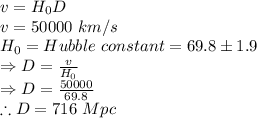 v=H_0 D\\v=50000\ km/s\\H_0= Hubble\ constant=69.8\pm 1.9\\\Rightarrow D=\frac{v}{H_0}\\\Rightarrow D=\frac{50000}{69.8}\\\therefore D=716\ Mpc