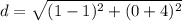 d=\sqrt{(1-1)^{2}+(0+4)^{2}}