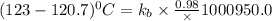 (123-120.7)^0C=k_b\times \frac{0.98}\times 1000}{950.0}