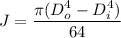 J=\dfrac{\pi (D_o^4-D_i^4)}{64}