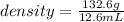 density=\frac{132.6g}{12.6mL}