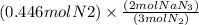 (0.446 mol N2)\times \frac{(2 mol NaN_{3})}{(3 mol N_{2})}