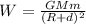 W = \frac{GMm}{(R+d)^{2}}