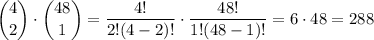 \dbinom42\cdot\dbinom{48}1=\dfrac{4!}{2!(4-2)!}\cdot\dfrac{48!}{1!(48-1)!}=6\cdot48=288