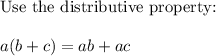 \text{Use the distributive property:}\\\\a(b+c)=ab+ac