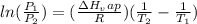 ln(\frac{P_1}{P_2} )=(\frac{\Delta H_vap}{R})(\frac{1}{T_2} -\frac{1}{T_1} )