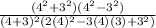 \frac{(4^{2}+3^{2})(4^{2}-3^{2})}{(4+3)^{2}(2(4)^{2}-3(4)(3)+3^{2})}