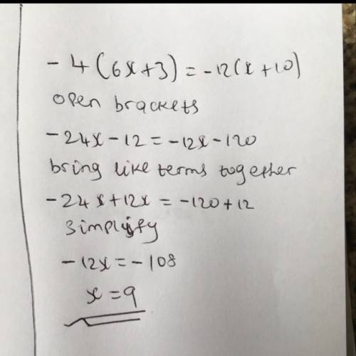 Solve -4(6x + 3) =-12(x + 10) a.x=2 b.x=5 c.x=9 d.x=-5
