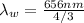 \lambda_w = \frac{656 nm}{4/3}