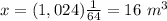 x=(1,024)\frac{1}{64}=16\ m^{3}