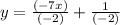 y = \frac{(-7x)}{(-2)} + \frac{1}{(-2)}