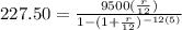 227.50=\frac{9500(\frac{r}{12})}{1-(1+\frac{r}{12})^{-12(5)}}