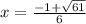 x=\frac{-1+\sqrt{61}}{6}