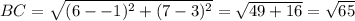 BC = \sqrt{(6 - -1)^2+(7-3)^2}=\sqrt{49+16}=\sqrt{65}