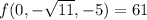 f(0,-\sqrt{11},-5)=61