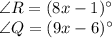\angle R=(8x-1)^{\circ}\\\angle Q=(9x-6)^{\circ}