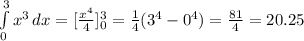 \int\limits^3_ 0{x^3} \,dx=[\frac{x^4}{4}]_{0}^{3}=\frac{1}{4}(3^4-0^4)=\frac{81}{4}=20.25