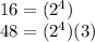 16=(2^4)\\48=(2^4)(3)
