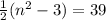 \frac{1}{2}(n^{2} -3)= 39