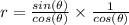 r=\frac{sin(\theta)}{cos(\theta)} \times \frac{1}{cos(\theta)}
