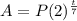 A=P(2)^{\frac{t}{7} }