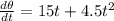 \frac{d\theta}{dt} = 15t + 4.5 t^2