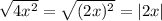 \sqrt{4x^2}=\sqrt{(2x)^2}=|2x|