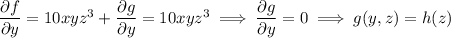 \dfrac{\partial f}{\partial y}=10xyz^3+\dfrac{\partial g}{\partial y}=10xyz^3\implies\dfrac{\partial g}{\partial y}=0\implies g(y,z)=h(z)
