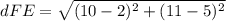 dFE=\sqrt{(10-2)^{2}+(11-5)^{2}}