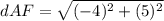 dAF=\sqrt{(-4)^{2}+(5)^{2}}