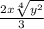\frac{2x\sqrt[4]{y^2}}{3}