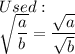 Used:\\\sqrt{\dfrac{a}{b}}=\dfrac{\sqrt{a}}{\sqrt{b}}