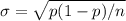 \sigma = \sqrt{p(1-p)/n}