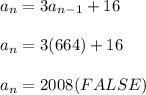 a_n=3a_{n-1}+16\\ \\ a_n=3(664)+16\\\\a_n=2008 (FALSE)