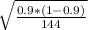 \sqrt{\frac{0.9* (1-0.9)}{144}}
