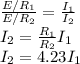 \frac{E/R_1}{E/R_2} =\frac{I_1}{I_2} \\ I_2=\frac{R_1}{R_2}I_1 \\ I_2=4.23I_1