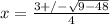 x=\frac{3+/-\sqrt{9-48}}{4}