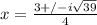 x=\frac{3+/-i\sqrt{39}}{4}