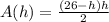 A(h)=\frac{(26-h)h}{2}