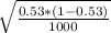 \sqrt{\frac{0.53*(1-0.53)}{1000}}