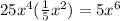25x^4(\frac{1}{5}x^2)=5x^6