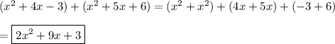 (x^2+4x-3)+(x^2+5x+6)=(x^2+x^2)+(4x+5x)+(-3+6)\\\\=\boxed{2x^2+9x+3}
