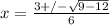 x=\frac{3+/-\sqrt{9-12}}{6}