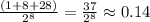 \frac{(1+8+28)}{2^8} = \frac{37}{2^8} \approx 0.14