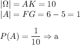 |\Omega|=AK=10\\ |A|=FG=6-5=1\\\\ P(A)=\dfrac{1}{10}\Rightarrow \text{a}