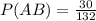P(A&B)=\frac{30}{132}